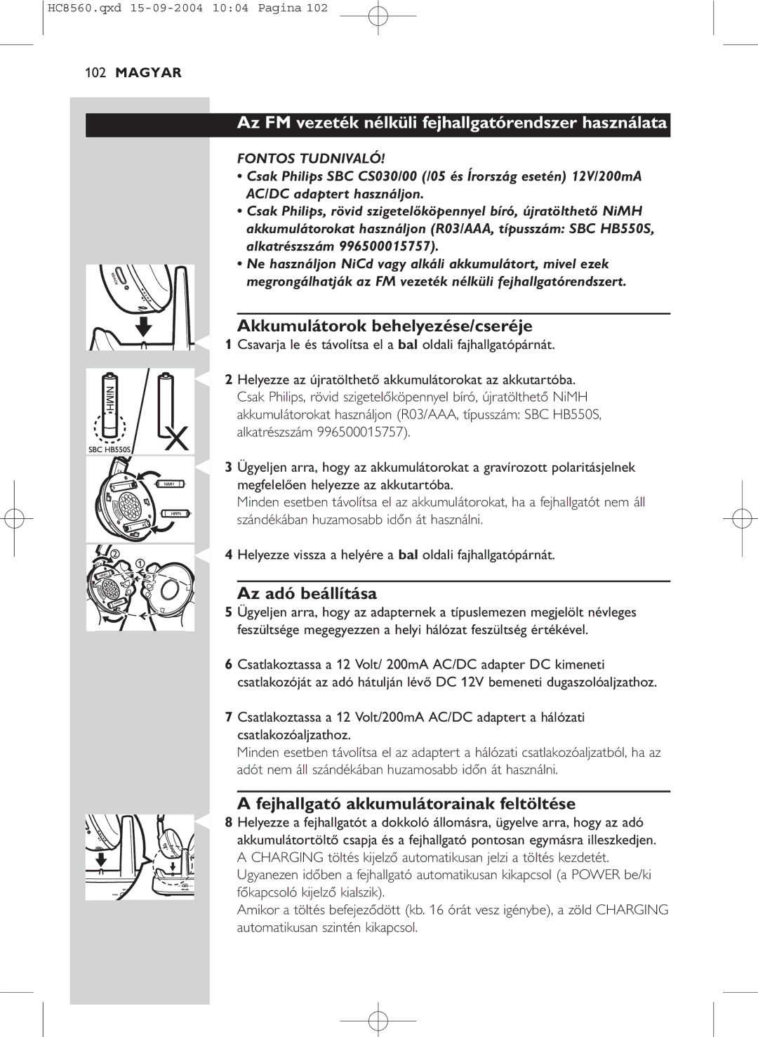 Philips HC 8560 Az FM vezeték nélküli fejhallgatórendszer használata, Akkumulátorok behelyezése/cseréje, Az adó beállítása 