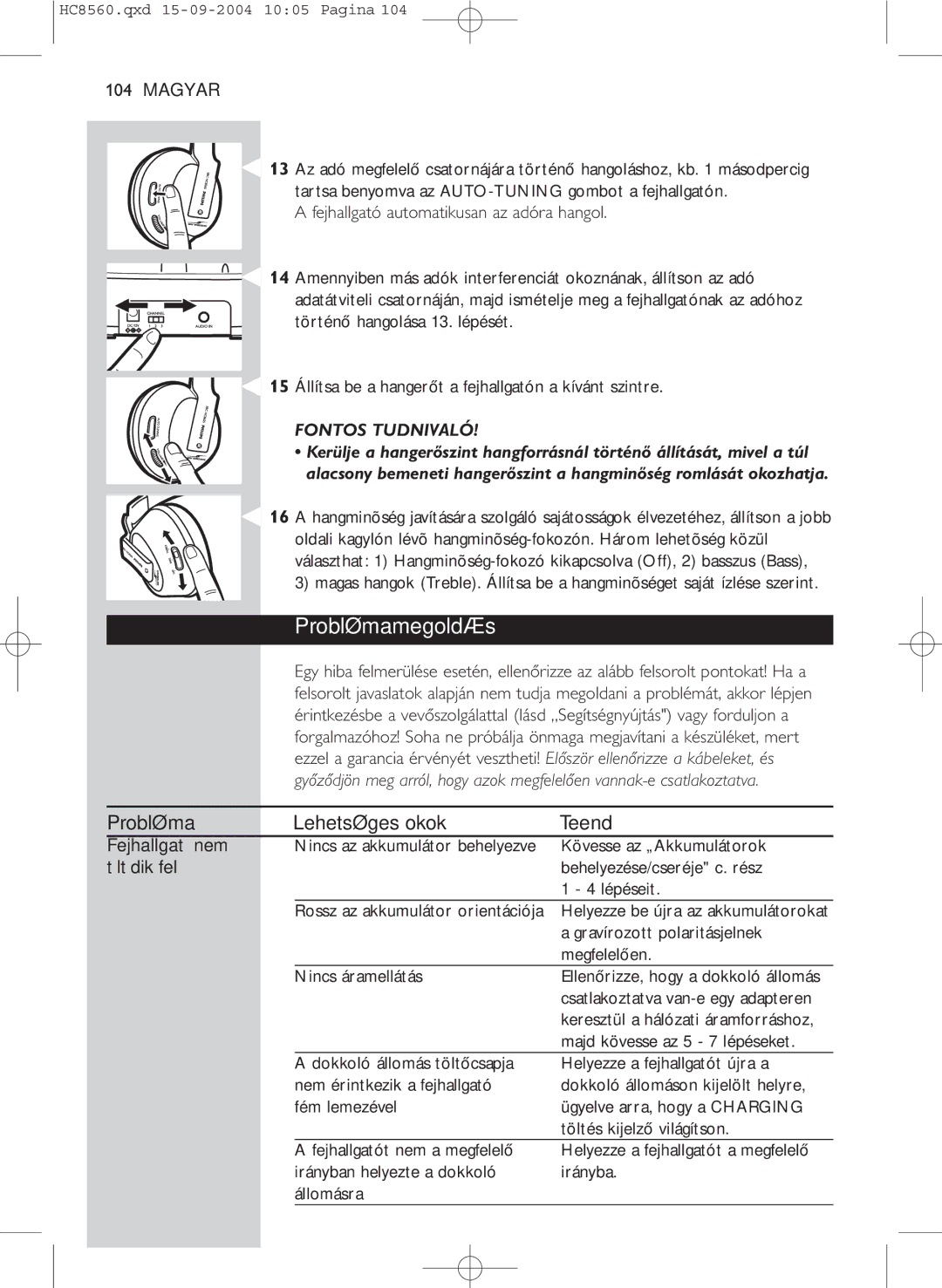 Philips HC 8560 manual Problémamegoldás, Probléma Lehetséges okok Teendő, Fejhallgató nem, Töltődik fel 