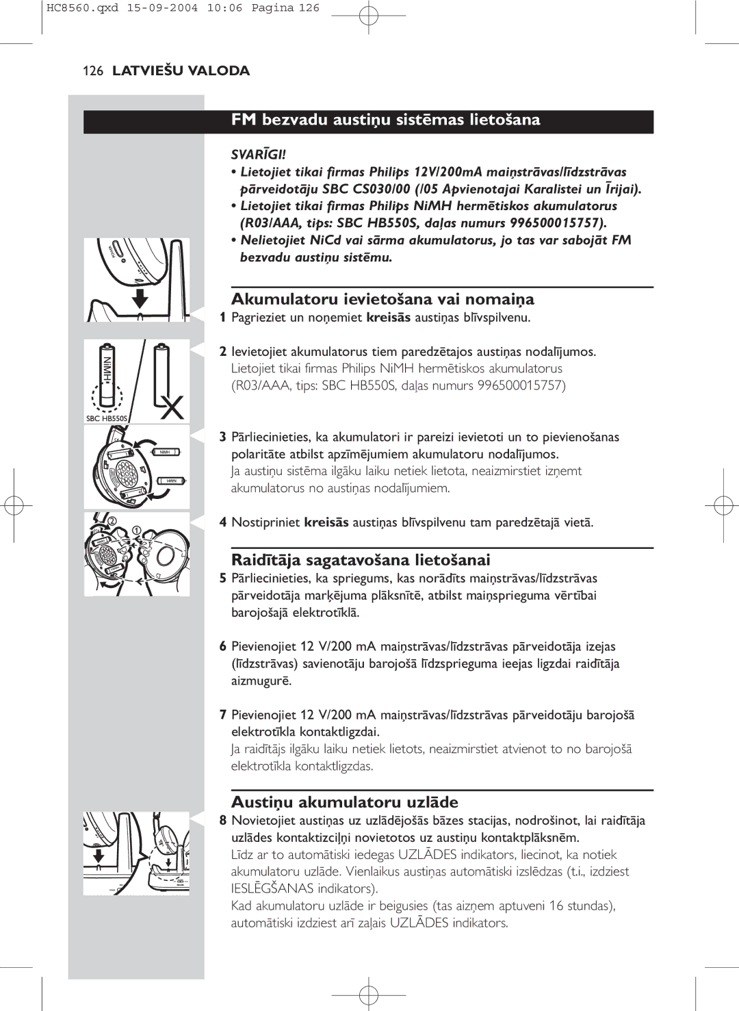 Philips HC 8560 FM bezvadu austiņu sistēmas lietošana, Akumulatoru ievietošana vai nomaiņa, Austiņu akumulatoru uzlāde 