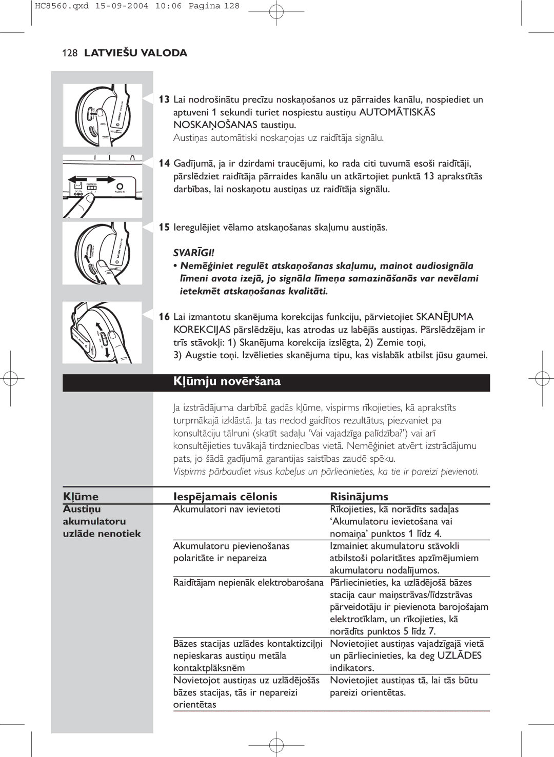 Philips HC 8560 manual Kļūmju novēršana, Kļūme Iespējamais cēlonis Risinājums, Austiņu, Akumulatoru, Uzlāde nenotiek 