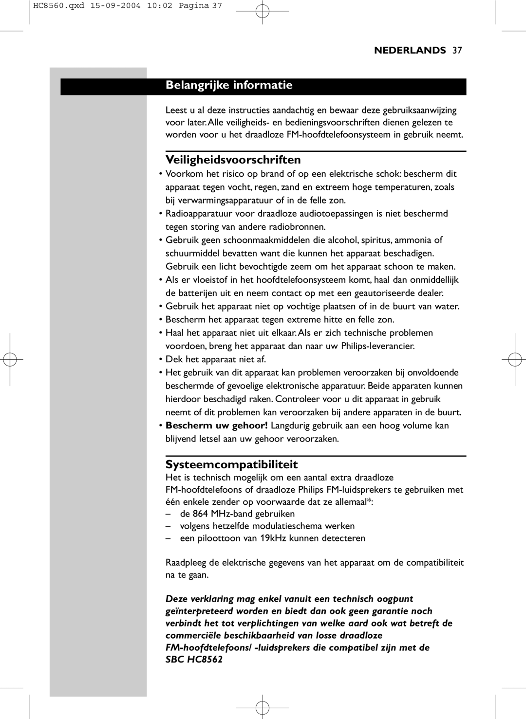 Philips HC 8560 manual Belangrijke informatie, Veiligheidsvoorschriften, Systeemcompatibiliteit, Dek het apparaat niet af 