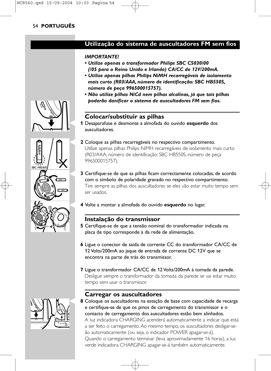 Philips HC 8560 manual Utilização do sistema de auscultadores FM sem fios, Colocar/substituir as pilhas 