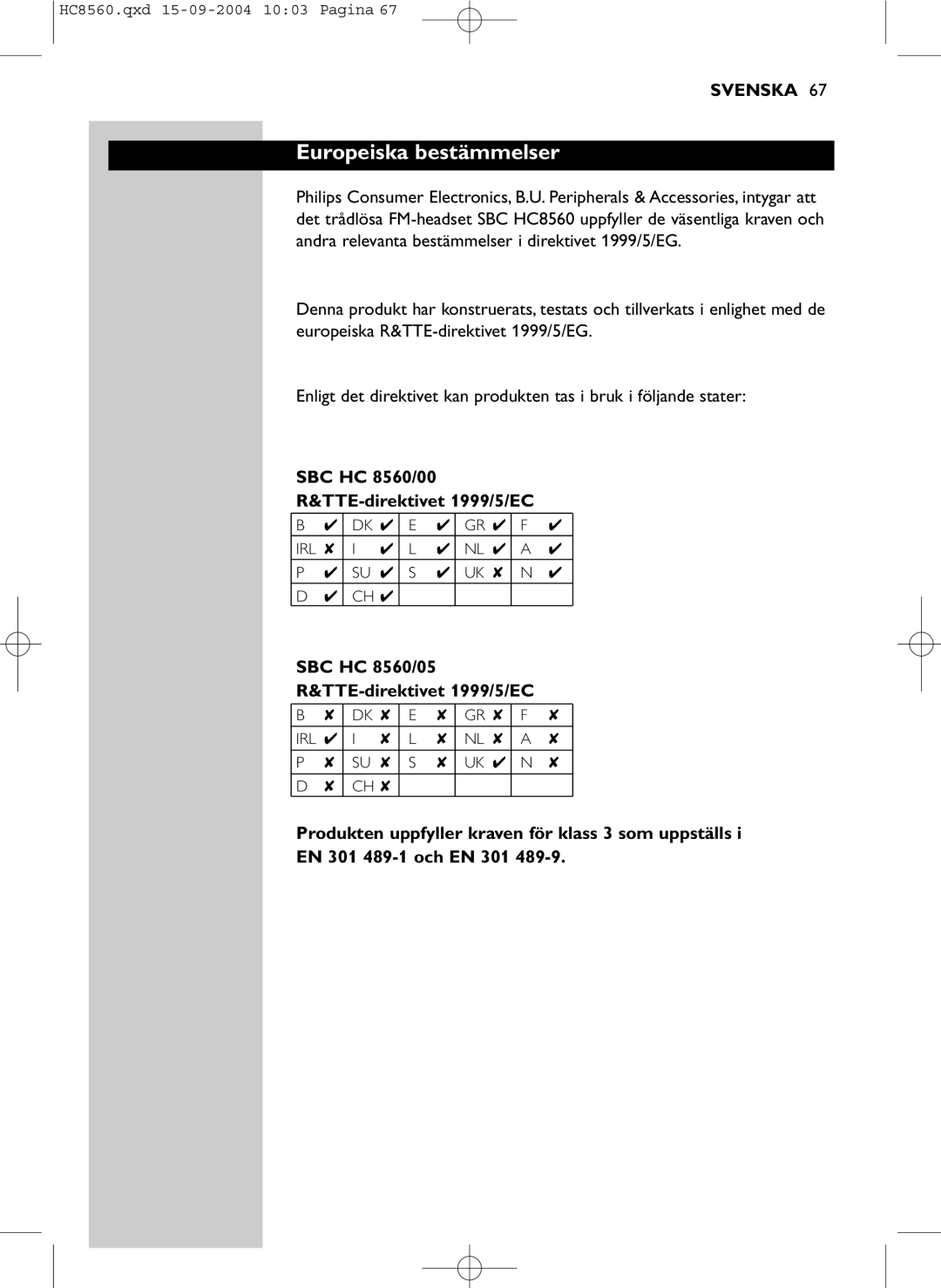 Philips manual Europeiska bestämmelser, SBC HC 8560/00 TTE-direktivet 1999/5/EC, SBC HC 8560/05 TTE-direktivet 1999/5/EC 