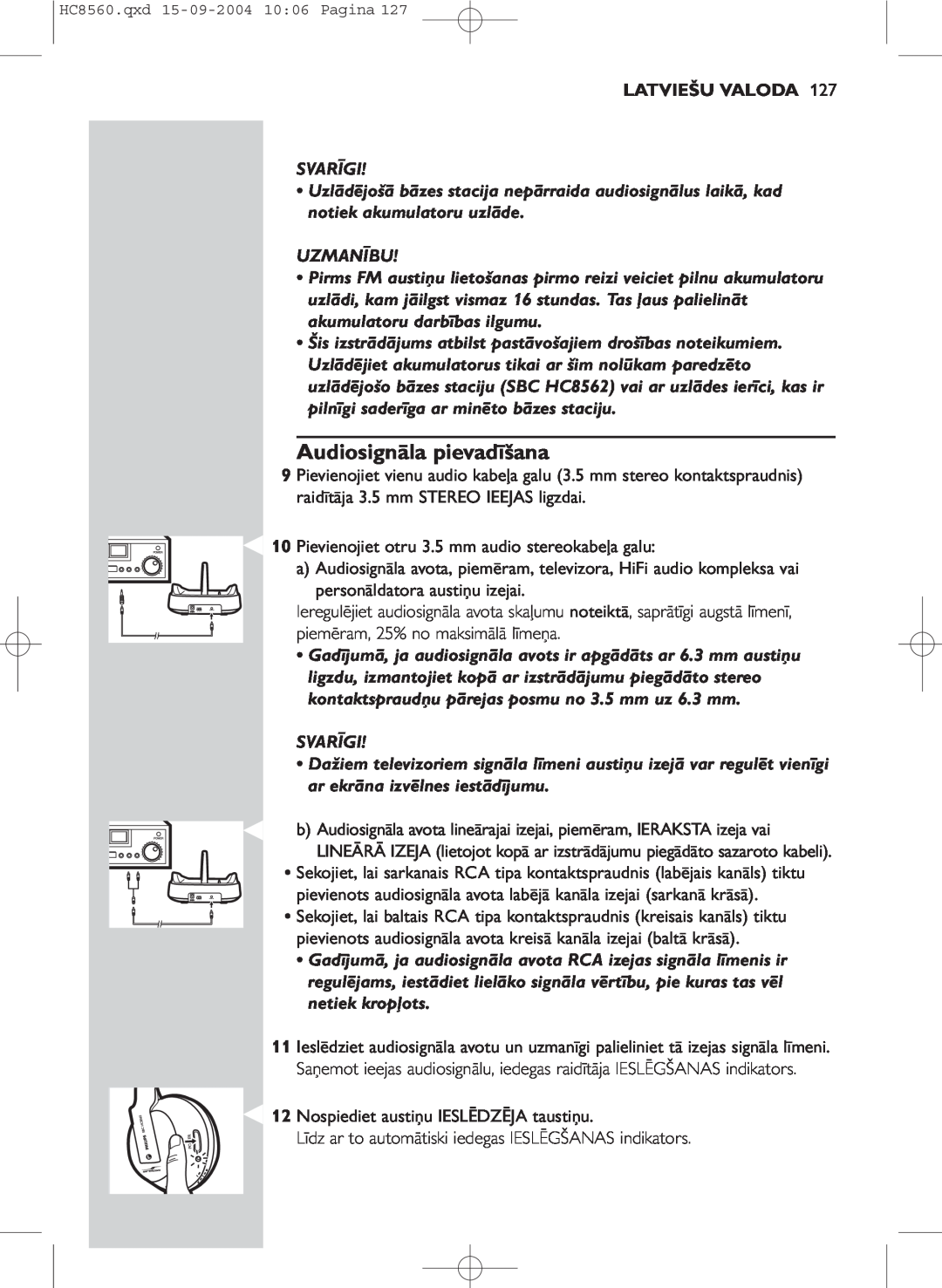 Philips HC 8560 manual Audiosignāla pievadīšana, Latviešu Valoda, Svarīgi, Uzmanību 