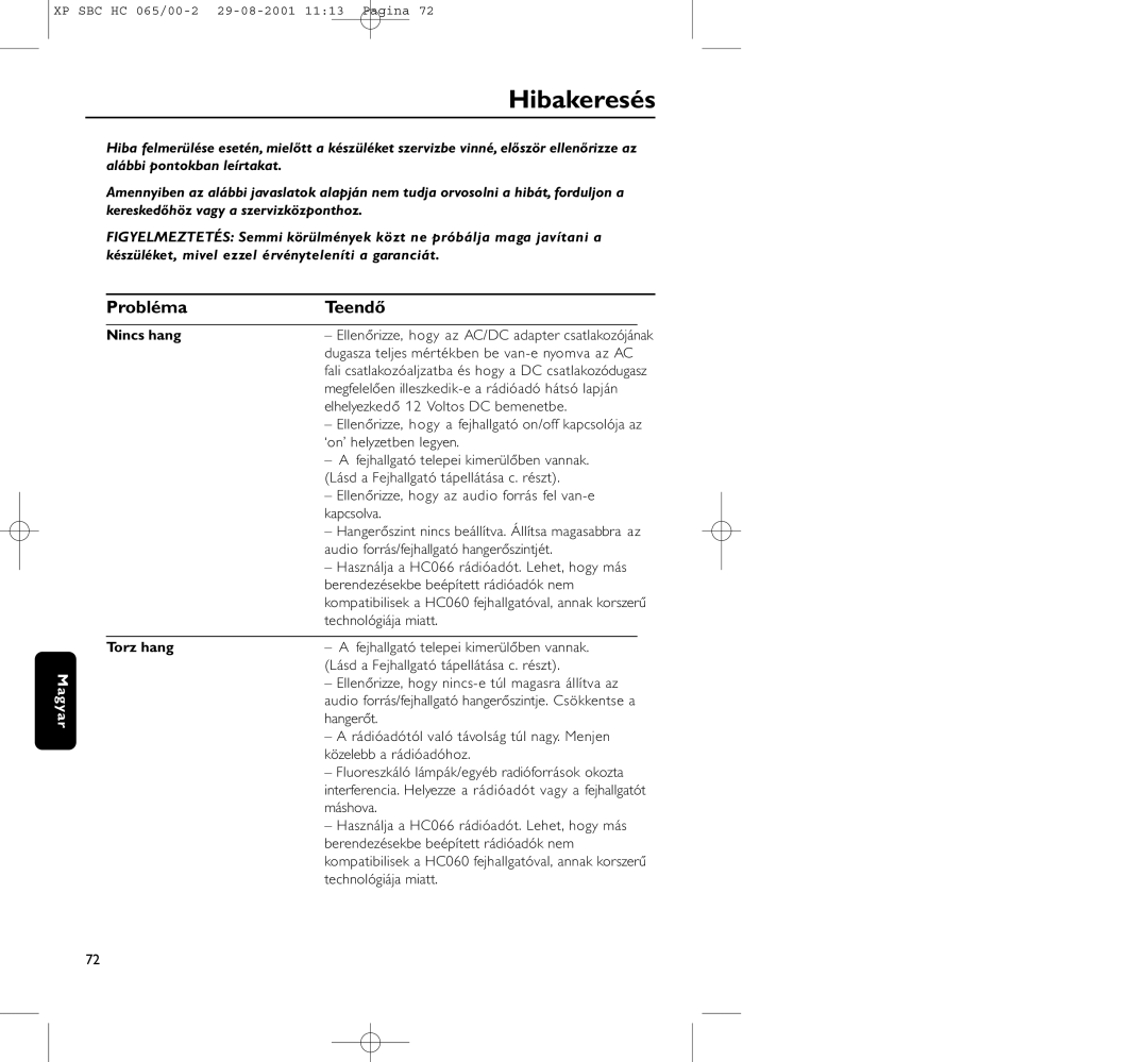 Philips HC065 manual Hibakeresés, Probléma Teendő, Nincs hang, Torz hang 