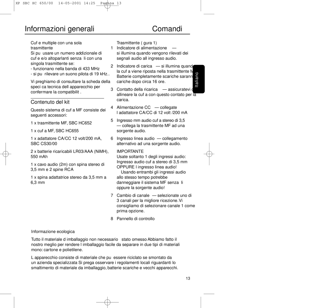 Philips HC650 manual Informazioni generali Comandi, Contenuto del kit 