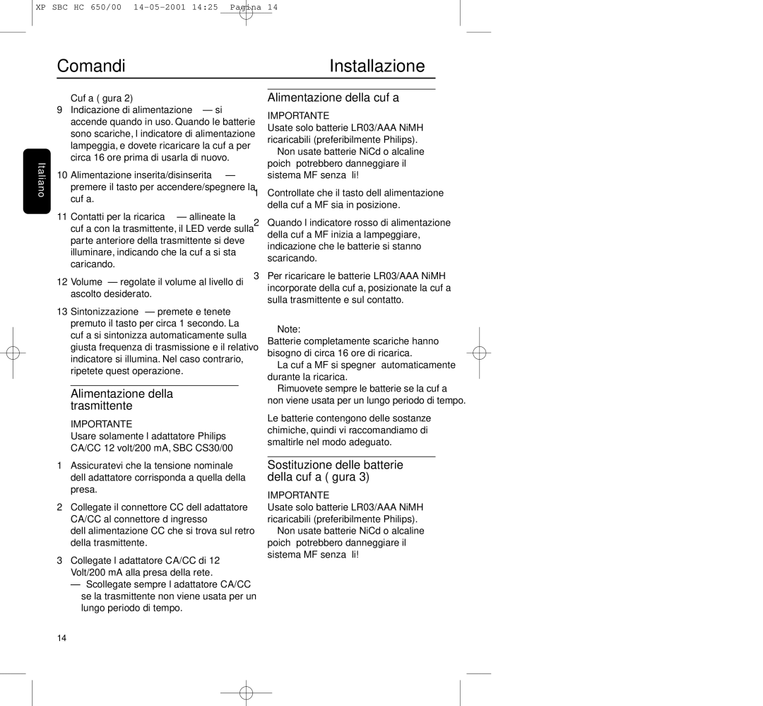 Philips HC650 manual ComandiInstallazione, Alimentazione della trasmittente, Alimentazione della cufﬁa, Cufﬁa ﬁgura 