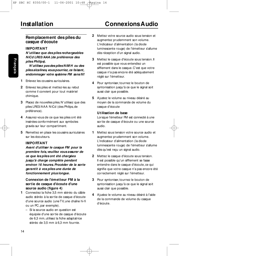 Philips HC8350 manual Connexions Audio, Remplacement des piles du casque découte, Utilisation de base 