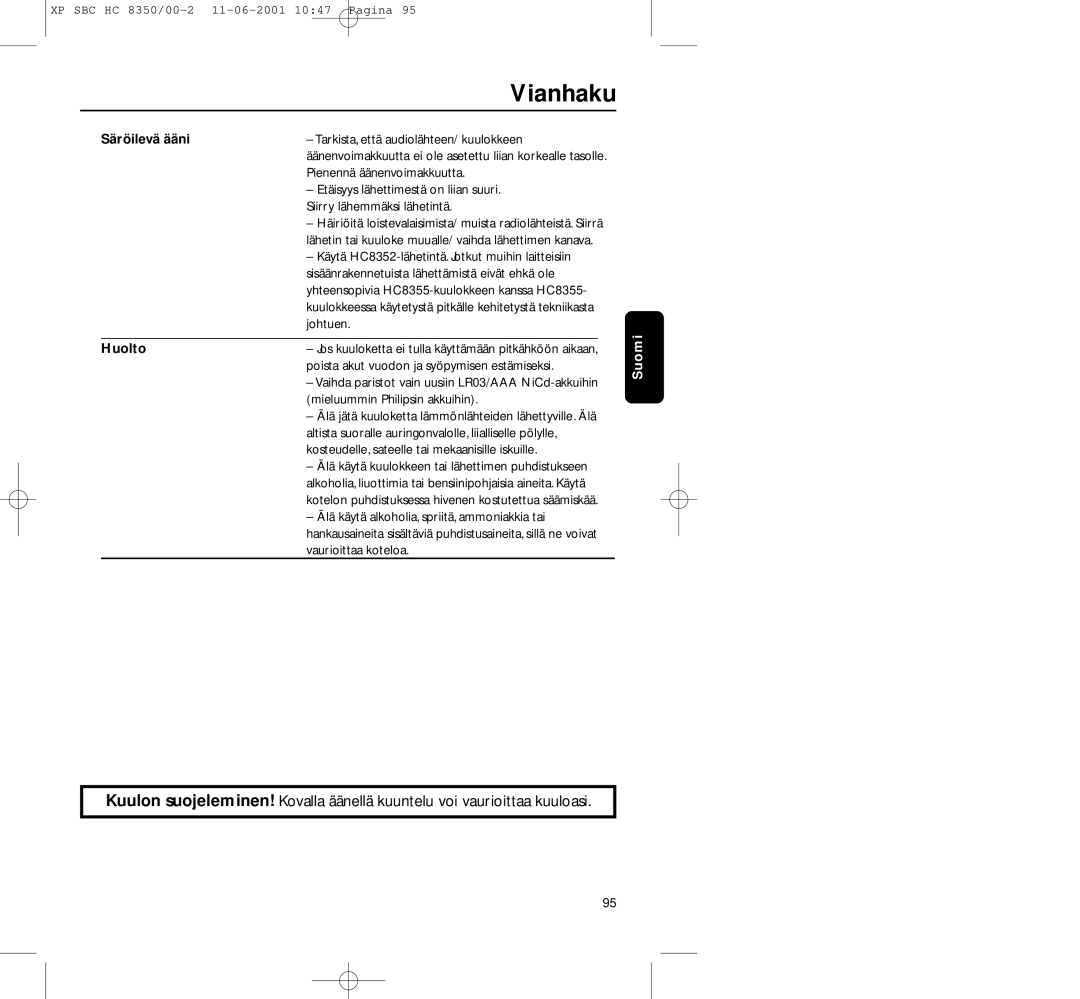 Philips HC8350 manual Säröilevä ääni Huolto 