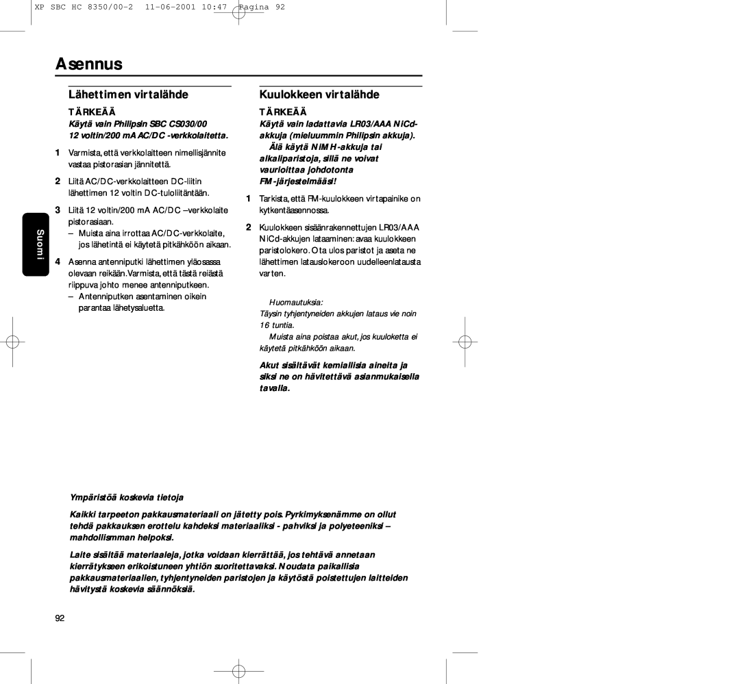 Philips HC8350 manual Asennus, Lähettimen virtalähde, Kuulokkeen virtalähde, Tärkeää 