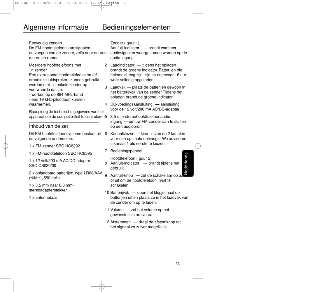 Philips HC8390 manual Bedieningselementen, Inhoud van de set, Eenvoudig zenden, Meerdere hoofdtelefoons met één zender 