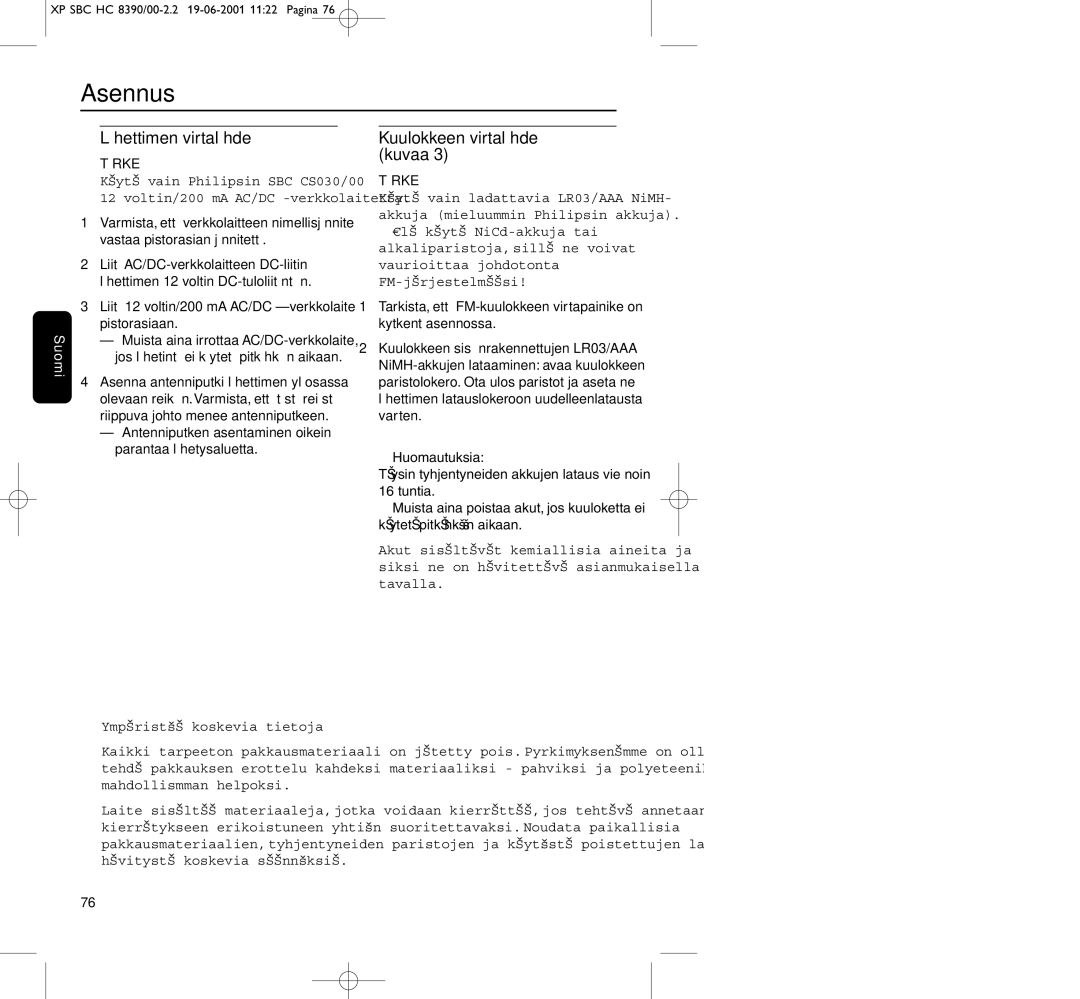 Philips HC8390 manual Asennus, Lähettimen virtalähde, Kuulokkeen virtalähde kuvaa 