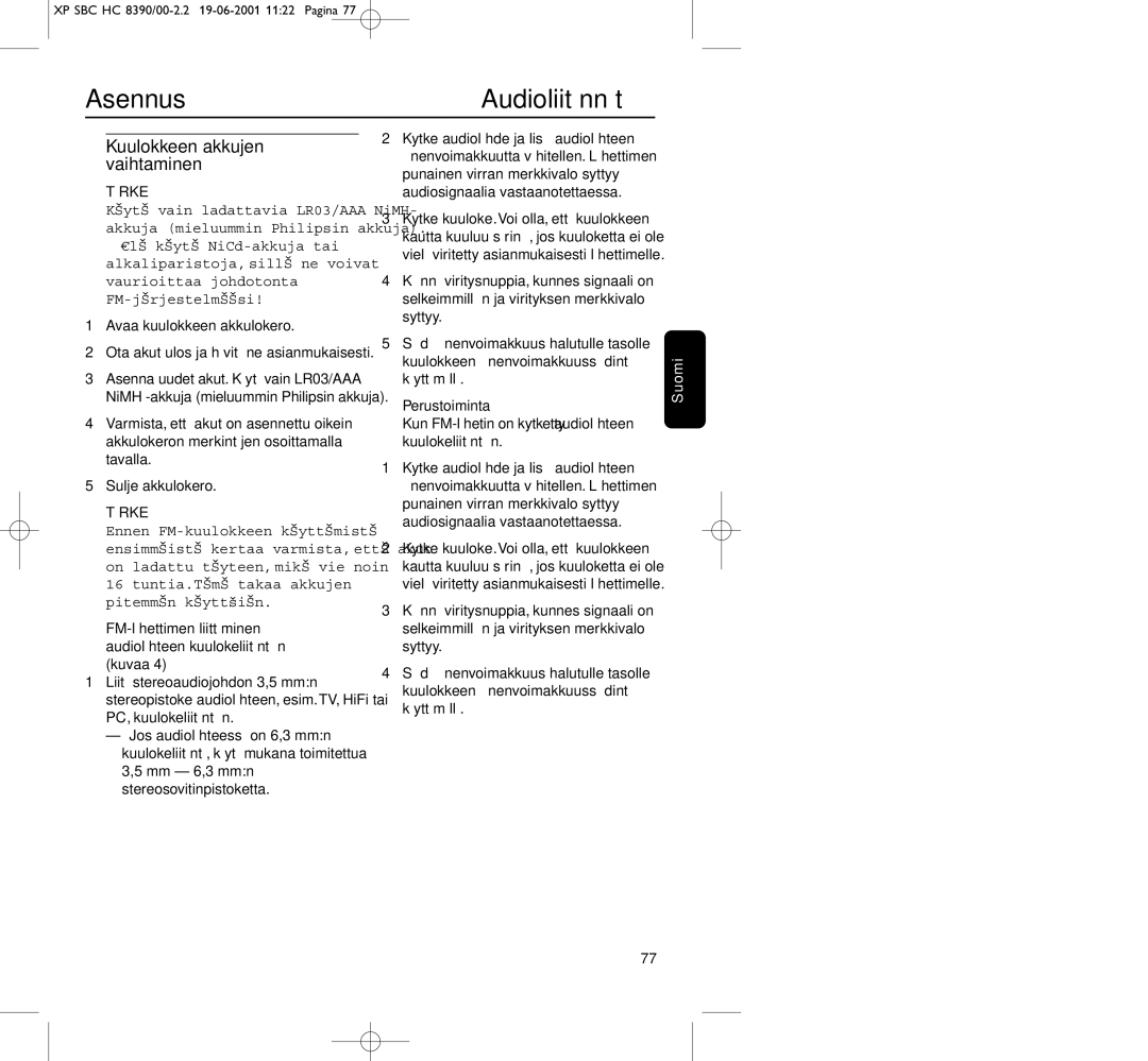 Philips HC8390 manual AsennusAudioliitännät, Kuulokkeen akkujen vaihtaminen, Avaa kuulokkeen akkulokero, Perustoiminta 