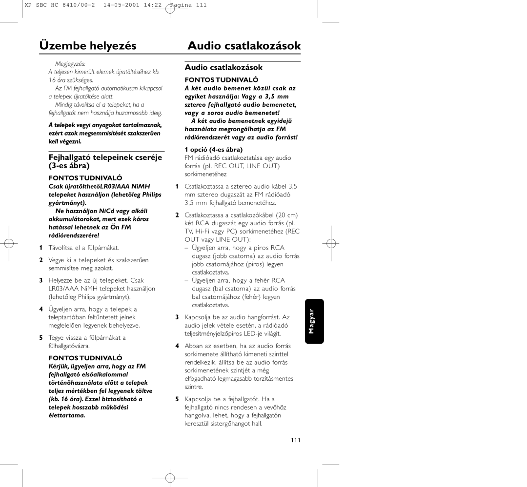 Philips HC8410 manual Üzembe helyezés, Audio csatlakozások, Fejhallgató telepeinek cseréje 3-es ábra, Opció 4-es ábra 