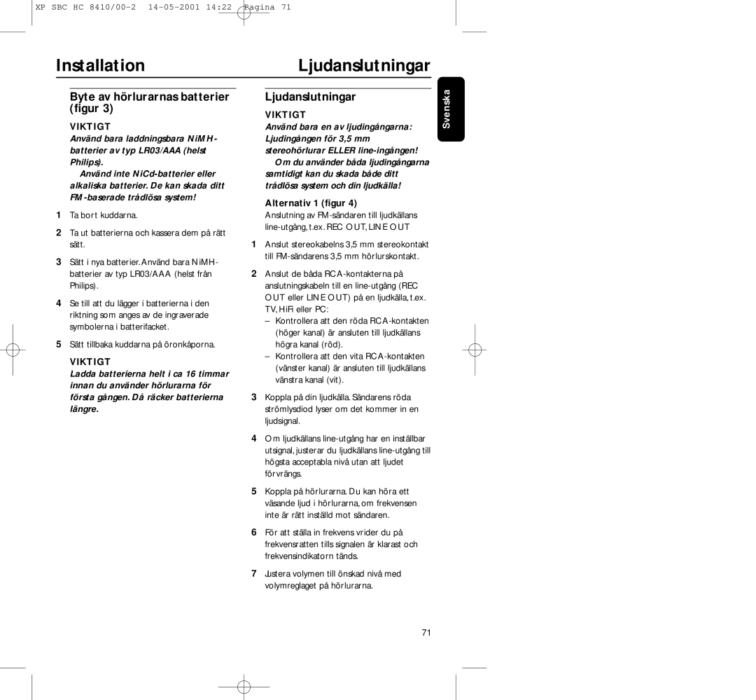 Philips HC8410 InstallationLjudanslutningar, Byte av hörlurarnas batterier ﬁgur, Sätt tillbaka kuddarna på öronkåporna 