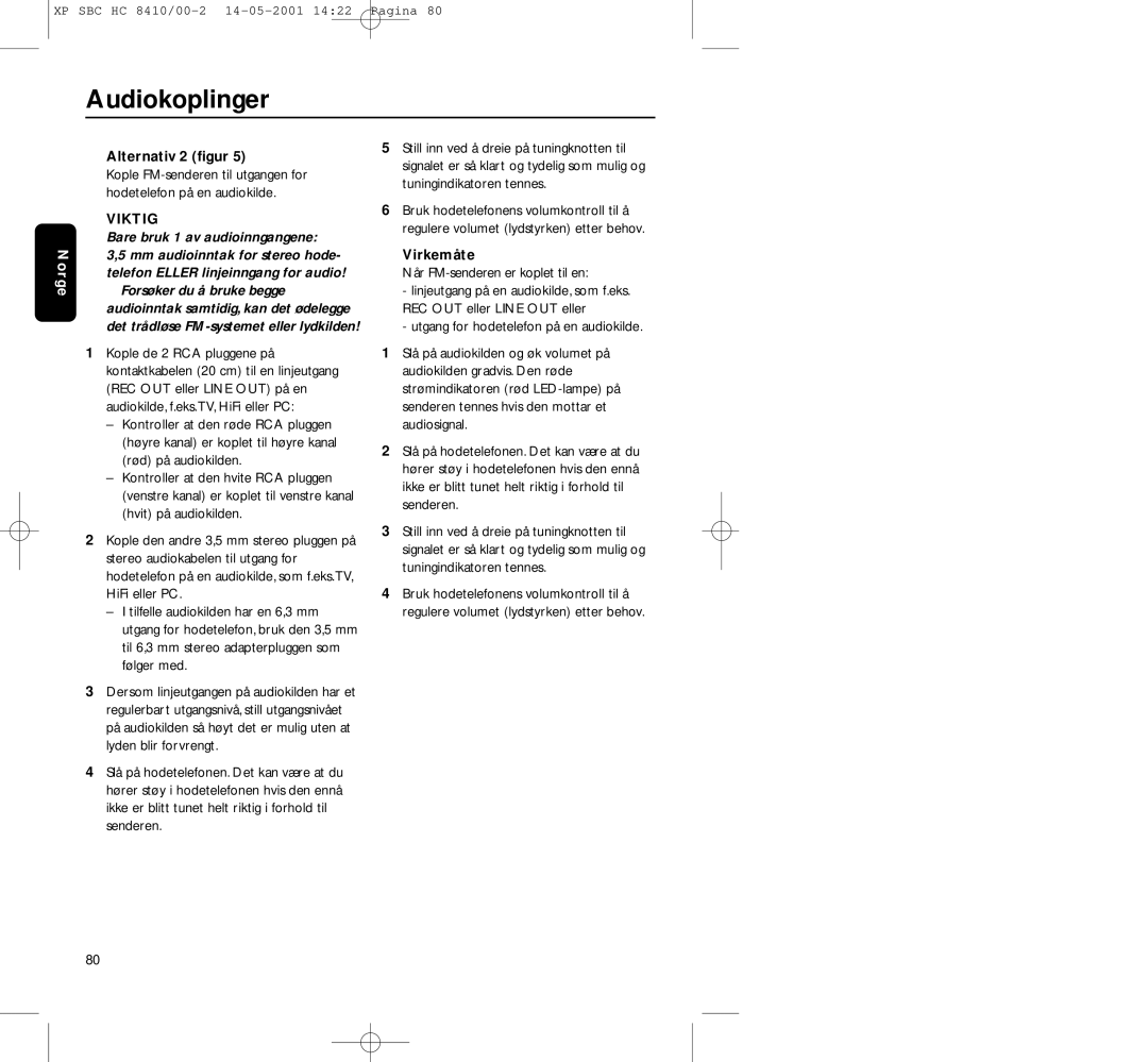 Philips HC8410 manual Virkemåte, Når FM-senderen er koplet til en 