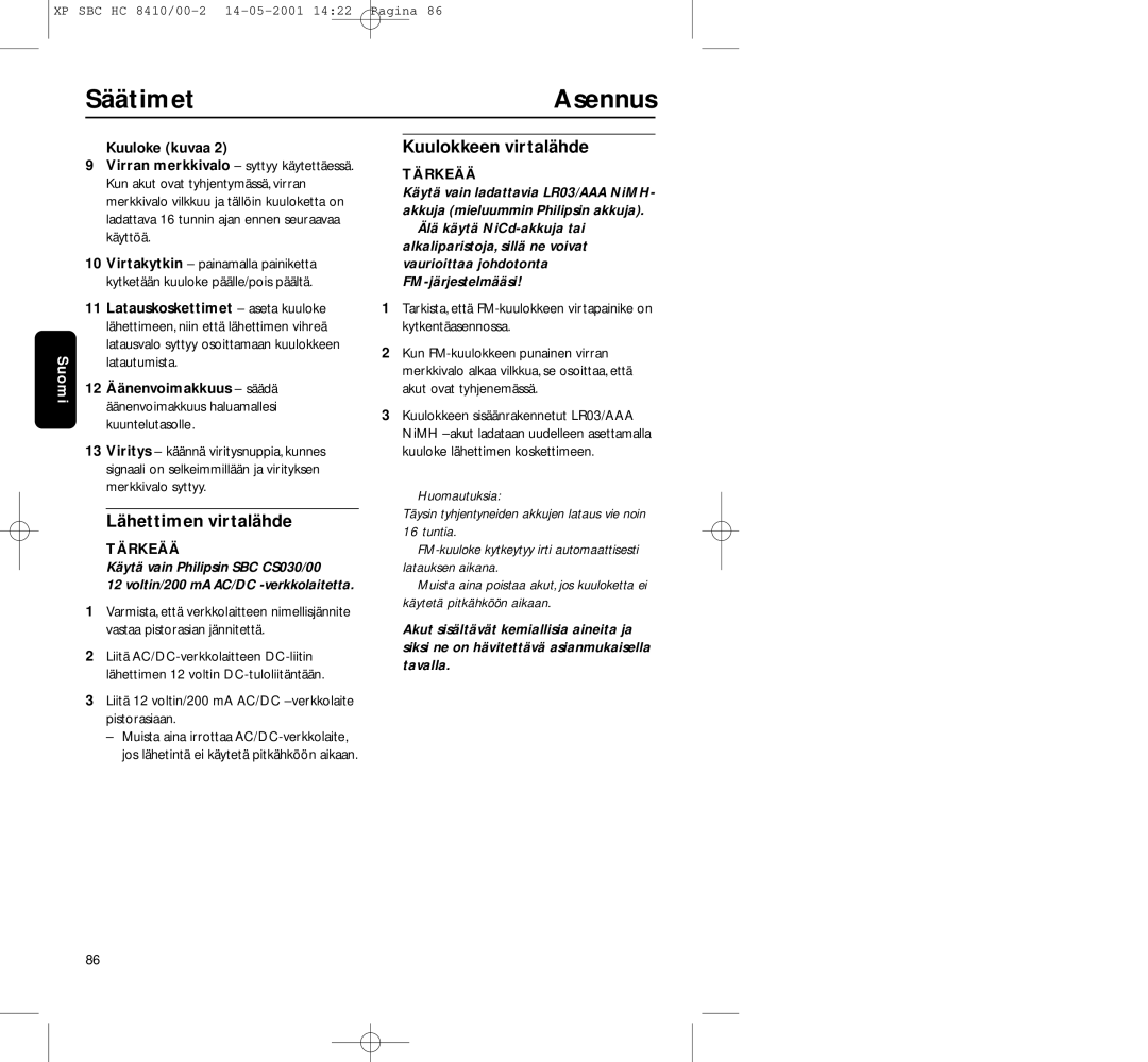 Philips HC8410 manual Asennus, Lähettimen virtalähde, Kuulokkeen virtalähde, Kuuloke kuvaa 