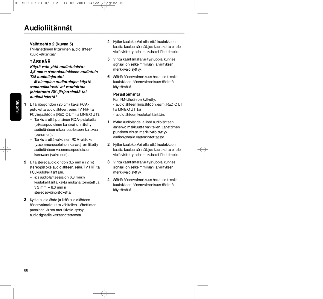 Philips HC8410 Audioliitännät, Vaihtoehto 2 kuvaa, FM-lähettimen liittäminen audiolähteen kuulokeliitäntään, Perustoiminta 