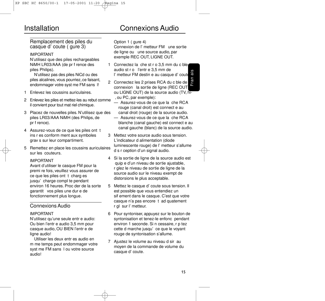 Philips HC8650 manual Connexions Audio, Remplacement des piles du casque découte ﬁgure, Enlevez les coussins auriculaires 