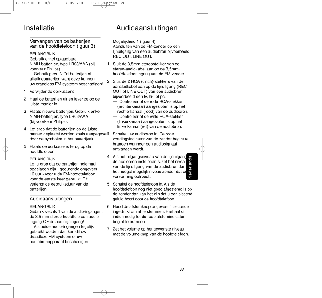 Philips HC8650 manual InstallatieAudioaansluitingen, Plaats de oorkussens terug op de hoofdtelefoon, Mogelijkheid 1 ﬁguur 