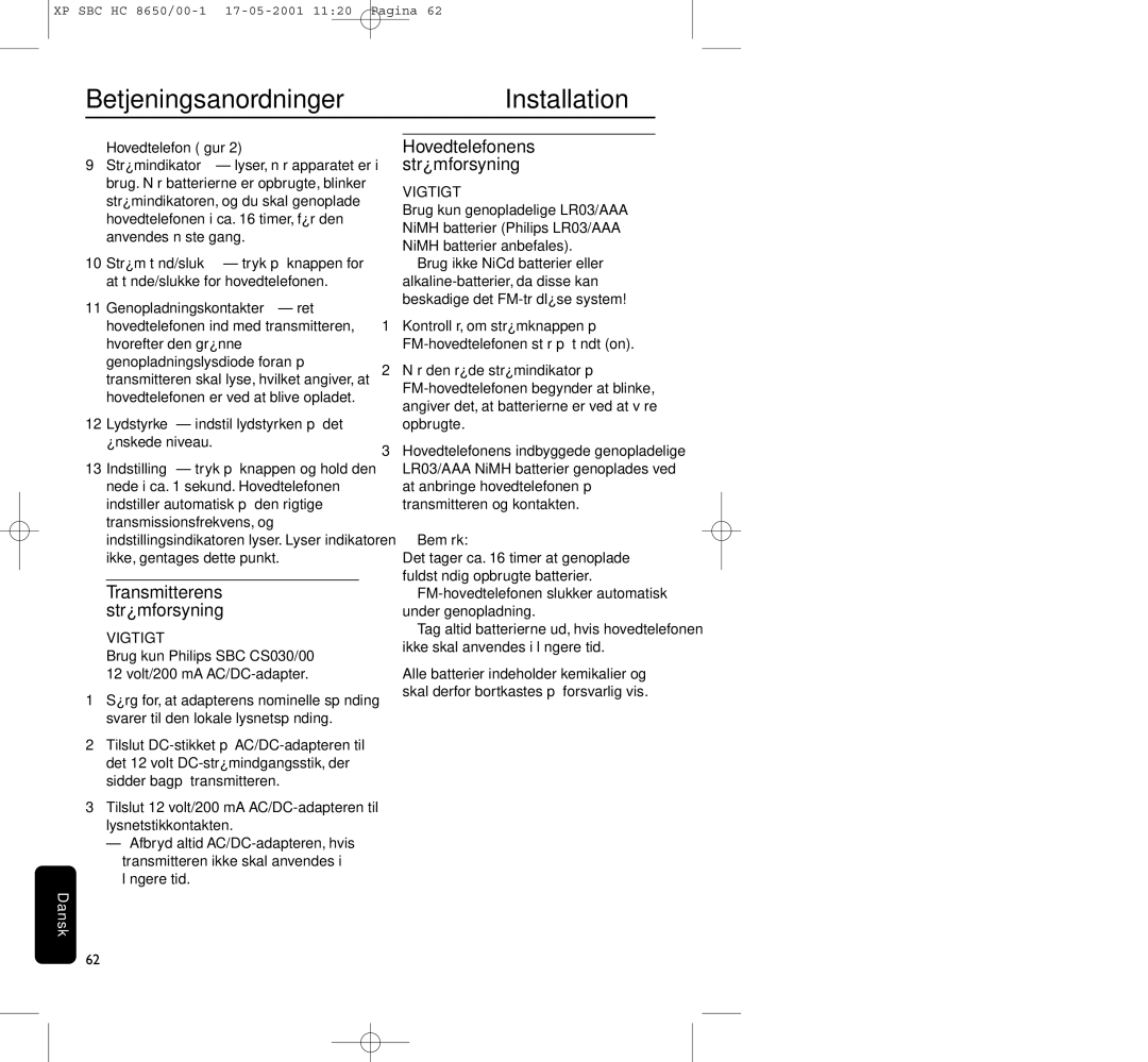 Philips HC8650 manual BetjeningsanordningerInstallation, Transmitterens strømforsyning, Hovedtelefonens strømforsyning 