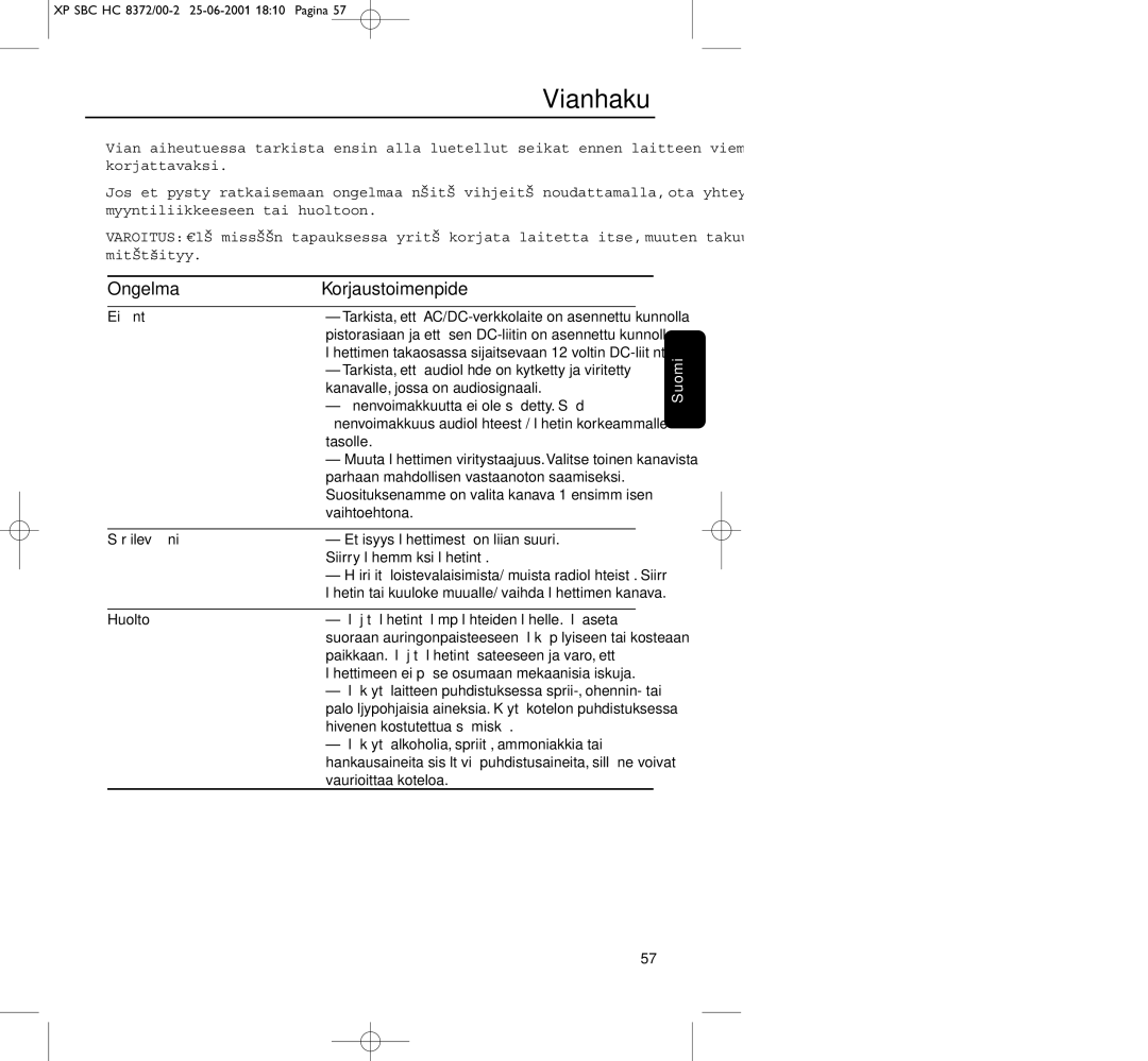 Philips HC8650 manual Vianhaku, Ongelma Korjaustoimenpide, Ei ääntä, Säröilevä ääni, Huolto 