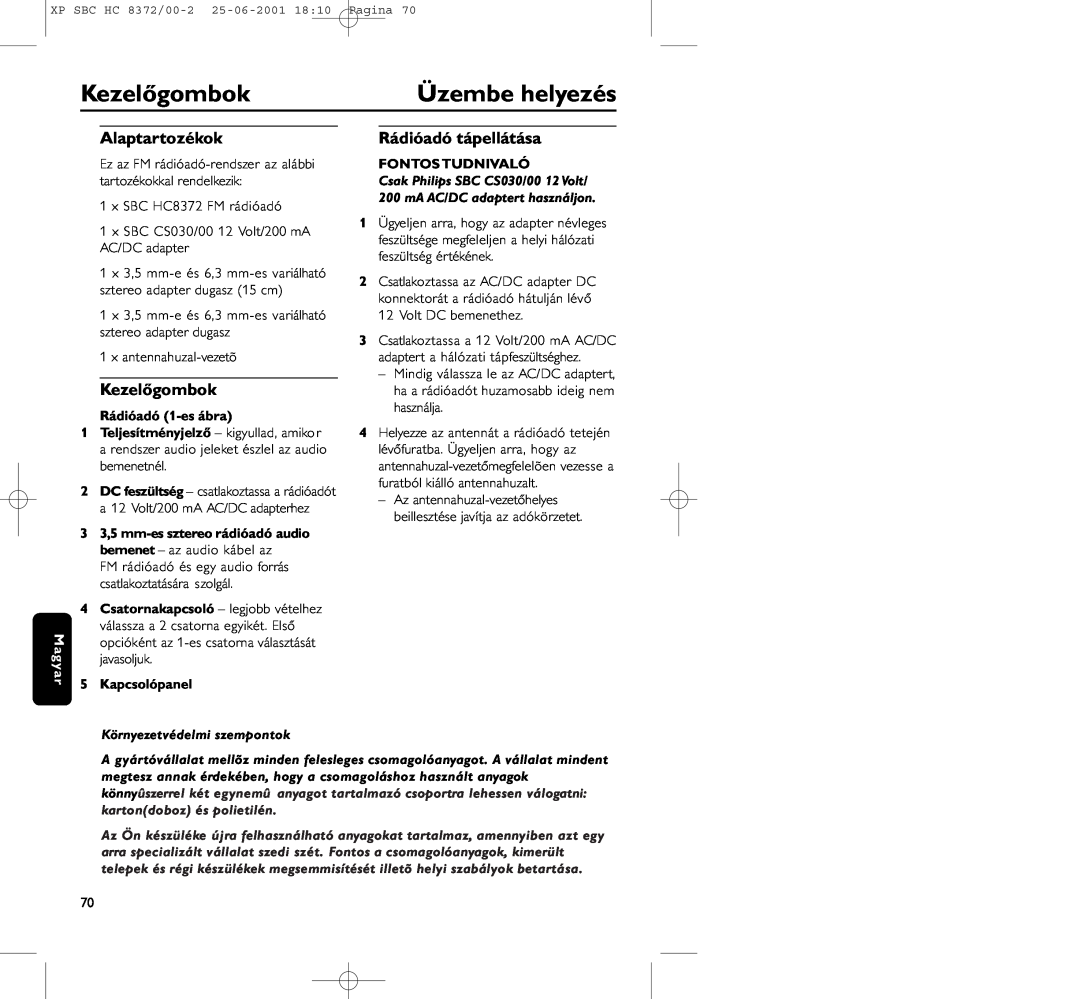 Philips HC8650 manual Kezelőgombok, Üzembe helyezés, Alaptartozékok, Rádióadó tápellátása, Rádióadó 1-esábra, Kapcsolópanel 