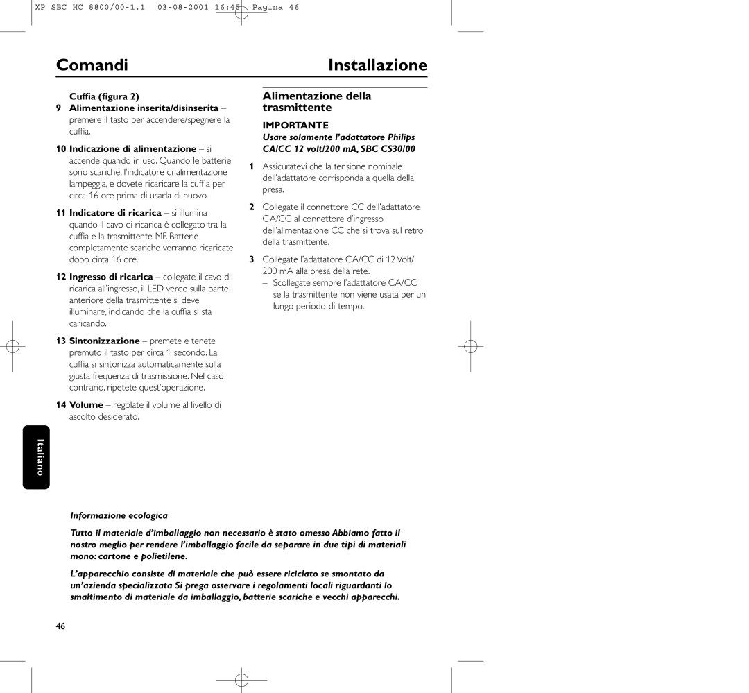 Philips HC8800 manual ComandiInstallazione, Alimentazione della trasmittente 