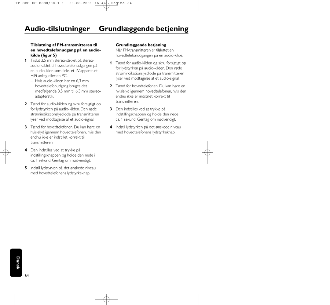 Philips HC8800 manual Audio-tilslutninger Grundlæggende betjening 