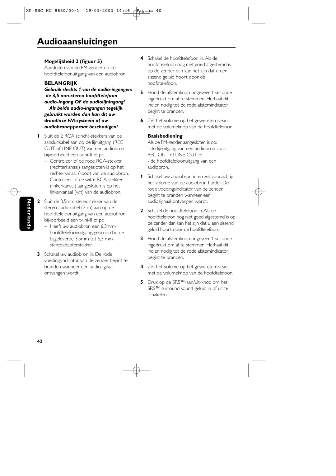 Philips HC8850 manual Audioaansluitingen, Mogelijkheid 2 ﬁguur, Basisbediening 