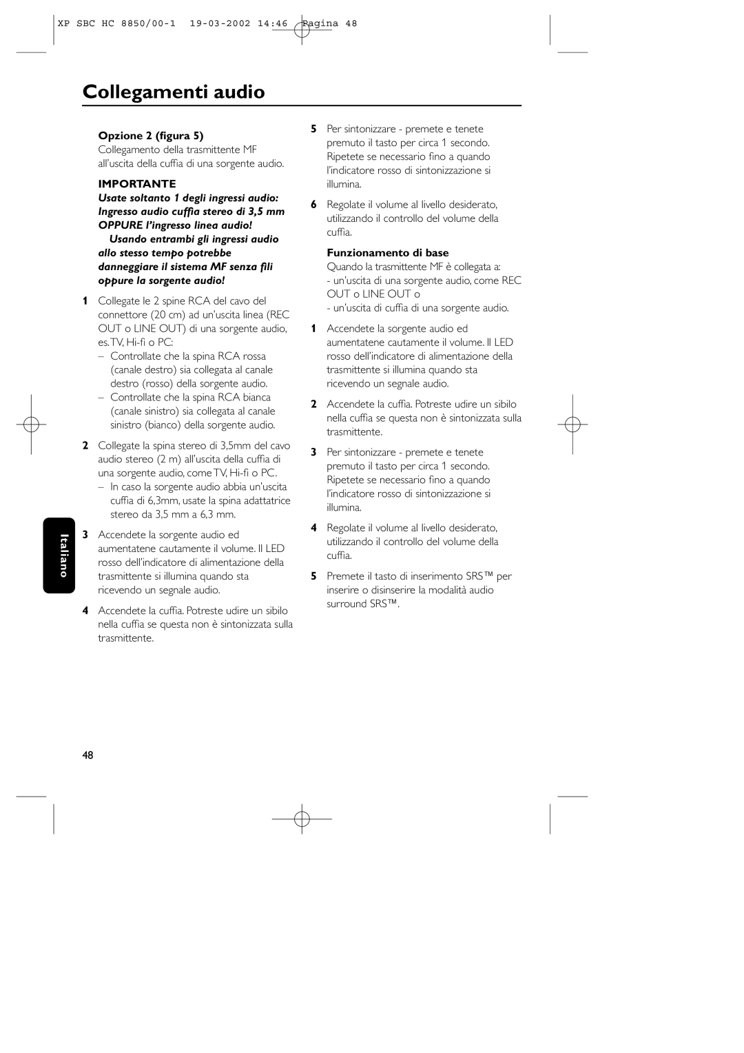 Philips HC8850 manual Opzione 2 ﬁgura, Funzionamento di base 