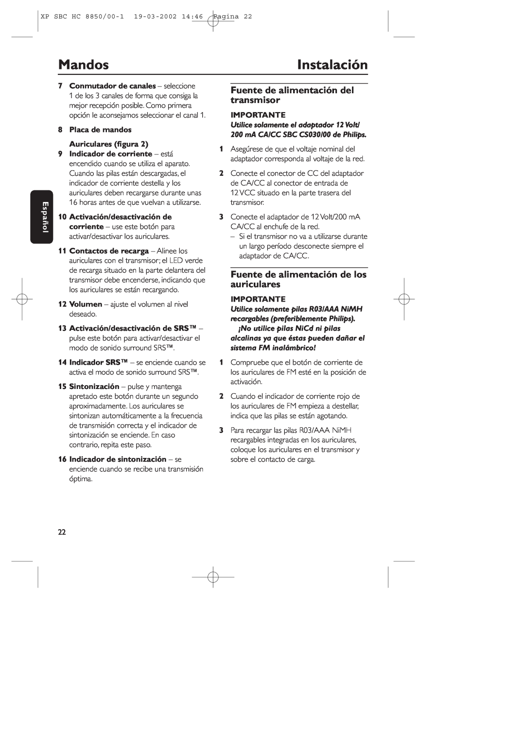Philips HC8850 manual Mandos, Instalación, Fuente de alimentación del transmisor, Fuente de alimentación de los auriculares 