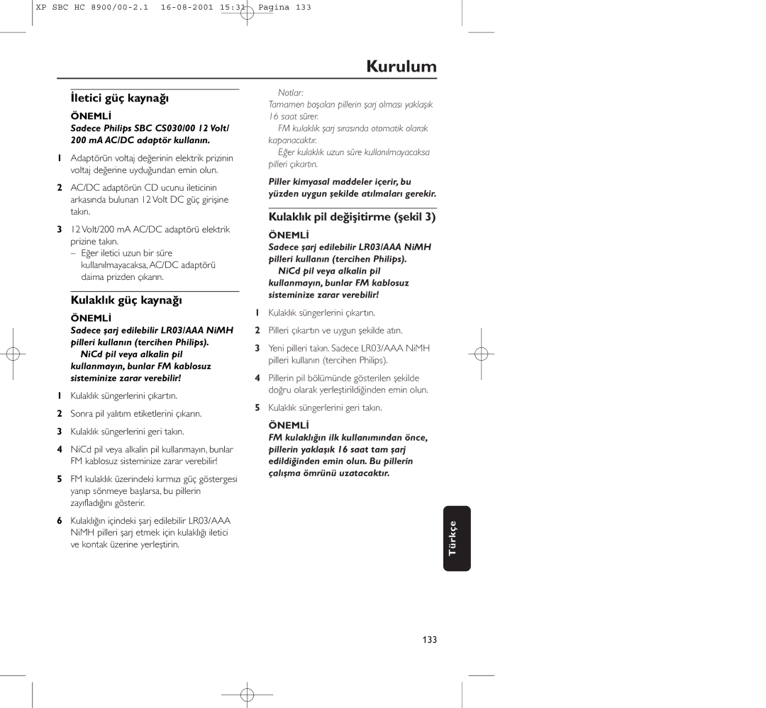 Philips HC8900 manual Kurulum, İletici güç kaynağı, Kulaklık güç kaynağı, Kulaklık pil değişitirme şekil, 133 