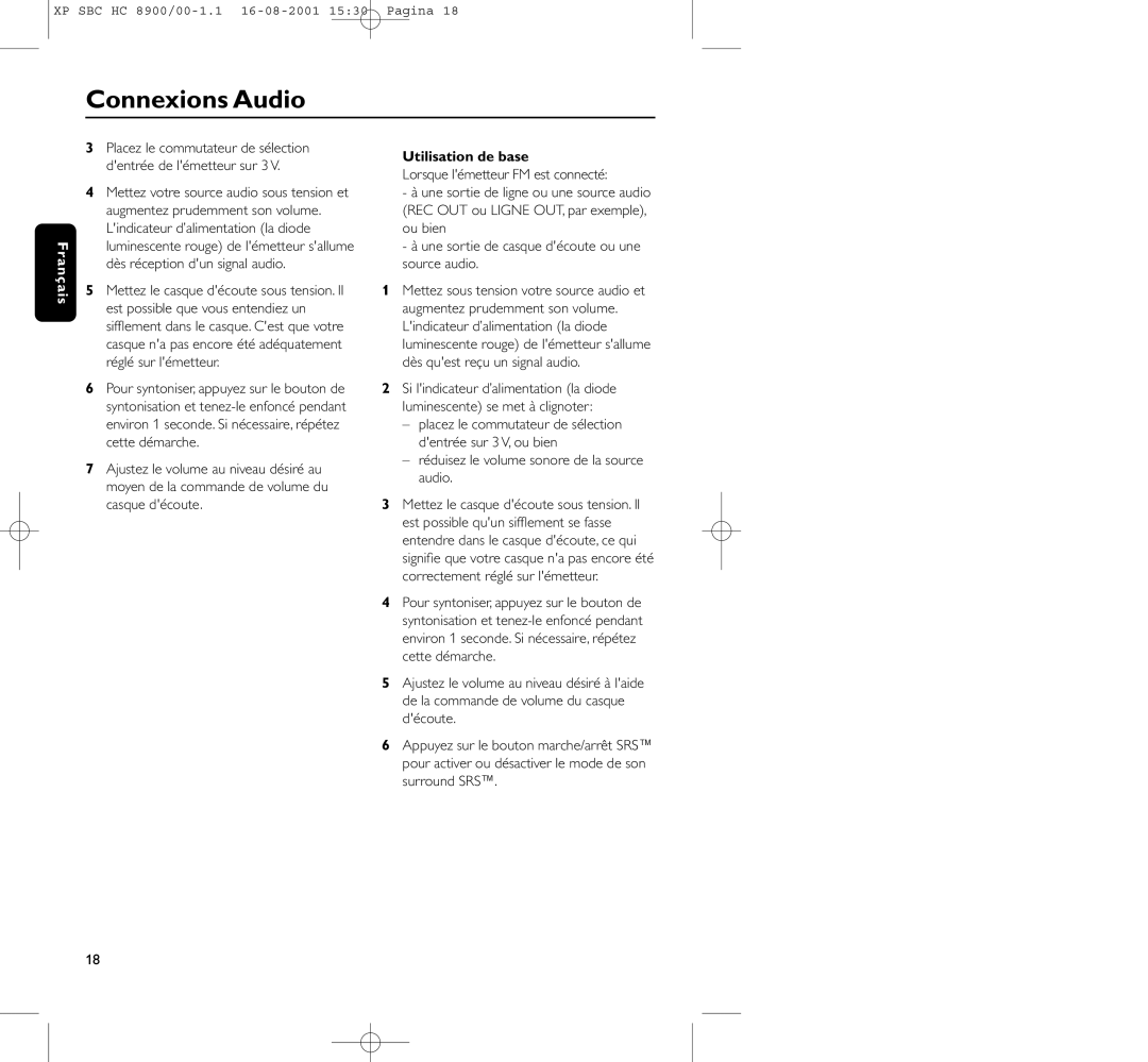 Philips HC8900 manual Utilisation de base, Réduisez le volume sonore de la source audio 