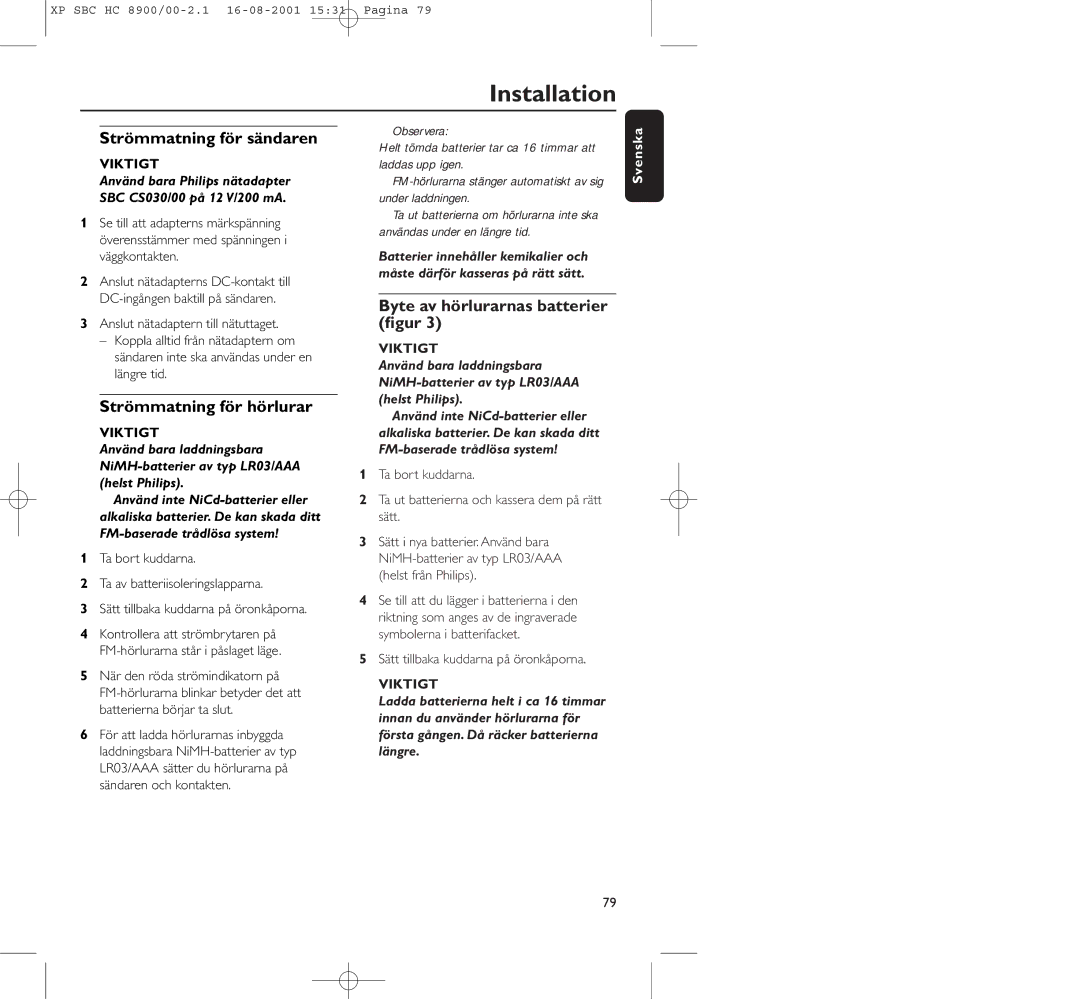 Philips HC8900 manual Strömmatning för sändaren, Strömmatning för hörlurar, Byte av hörlurarnas batterier ﬁgur 