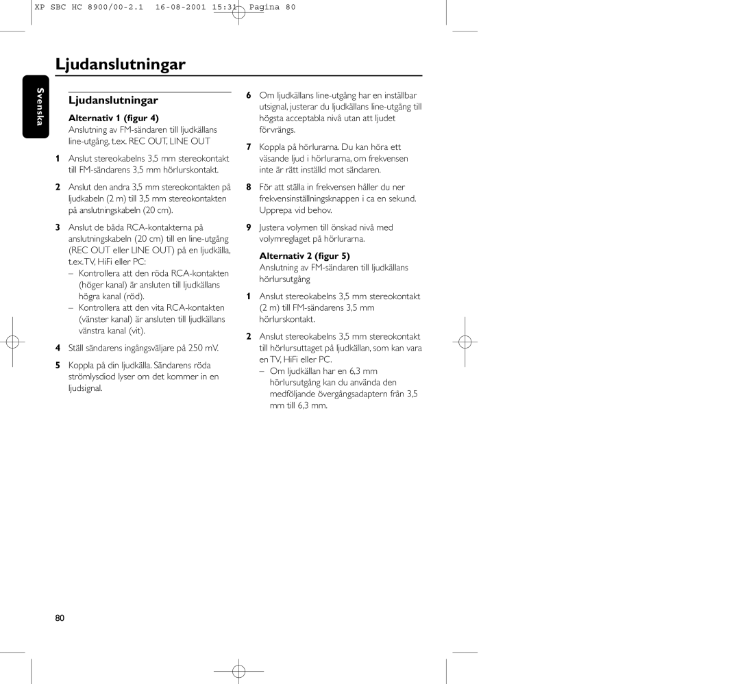 Philips HC8900 manual Ljudanslutningar, Alternativ 1 ﬁgur, Alternativ 2 ﬁgur 