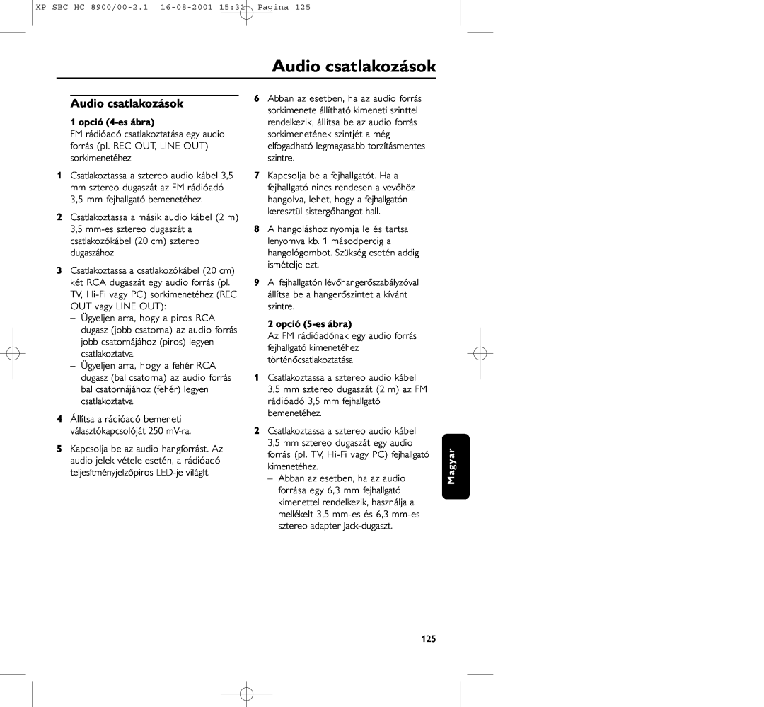 Philips HC8900 manual Audio csatlakozások, opció 4-esábra, opció 5-esábra 