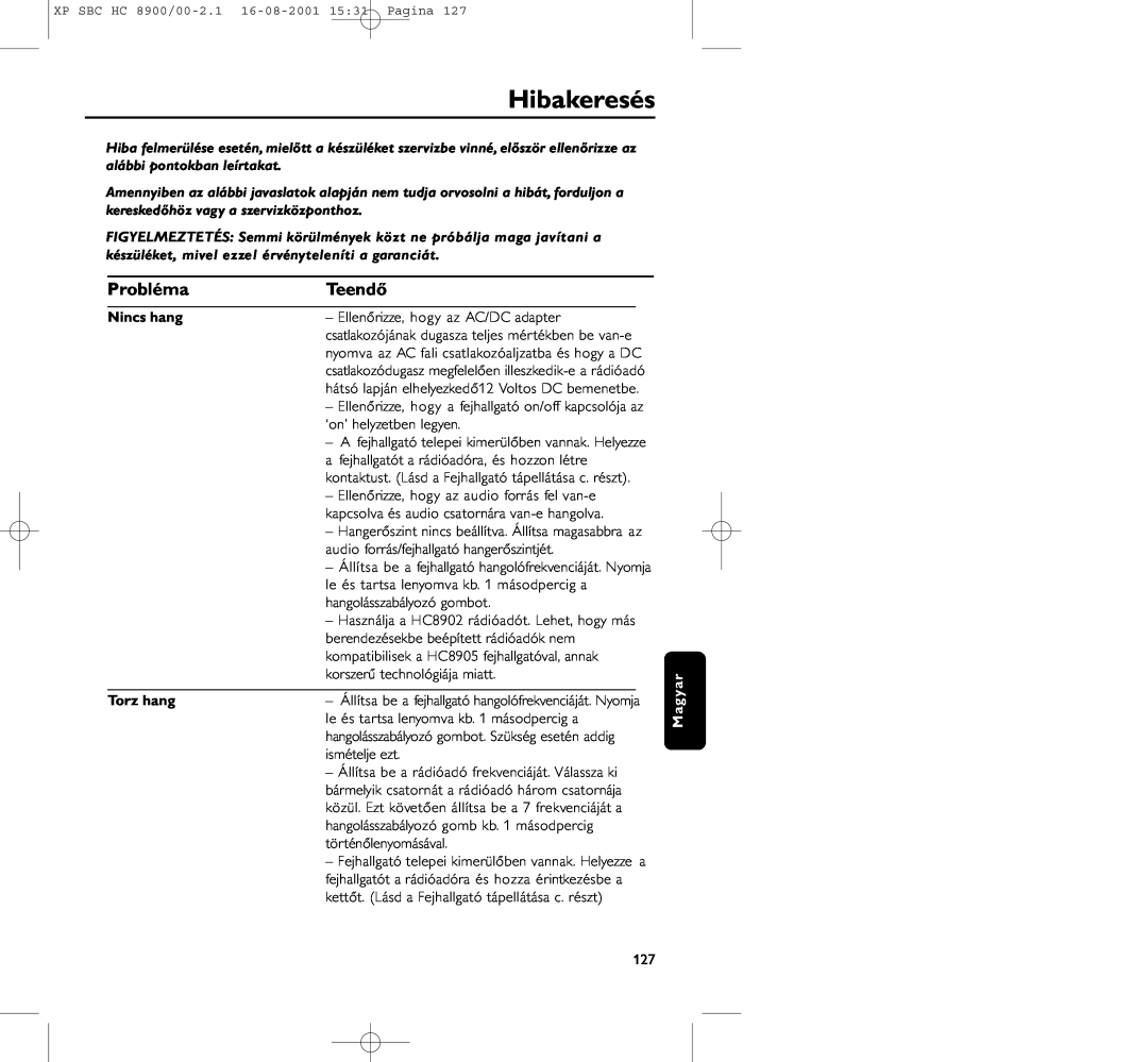 Philips HC8900 manual Hibakeresés, Probléma, Teendő, Nincs hang, Torz hang 