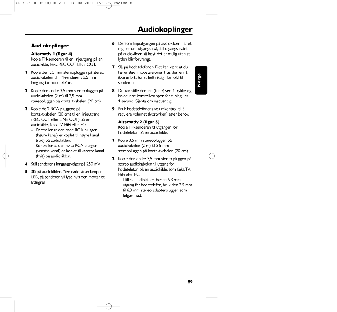 Philips HC8900 manual Audiokoplinger, Alternativ 1 ﬁgur, Alternativ 2 ﬁgur 