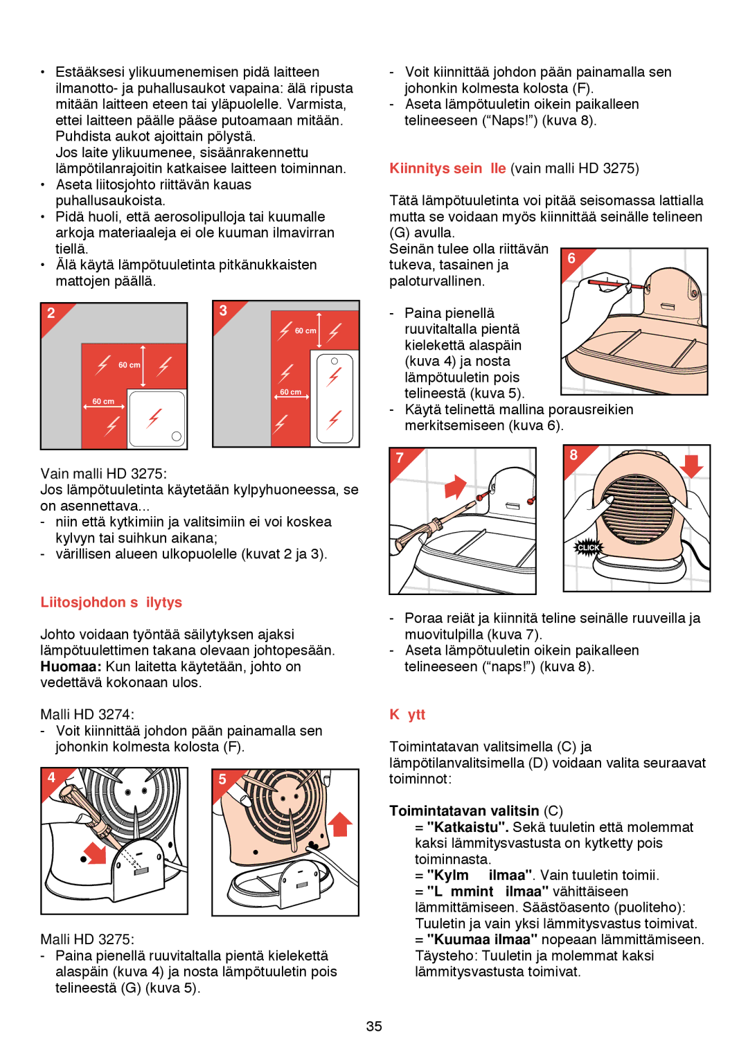 Philips HD 3274/75 manual Kiinnitys seinä lle vain malli HD, Liitosjohdon sä ilytys, Kä yttö, Toimintatavan valitsin C 