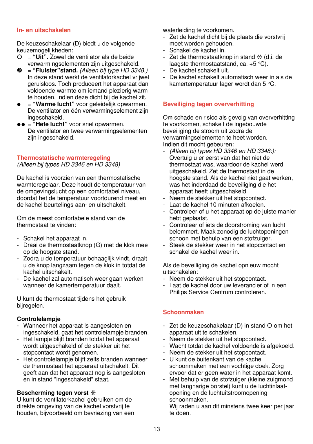 Philips HD 3345 manual In- en uitschakelen, Thermostatische warmteregeling, Beveiliging tegen oververhitting, Schoonmaken 