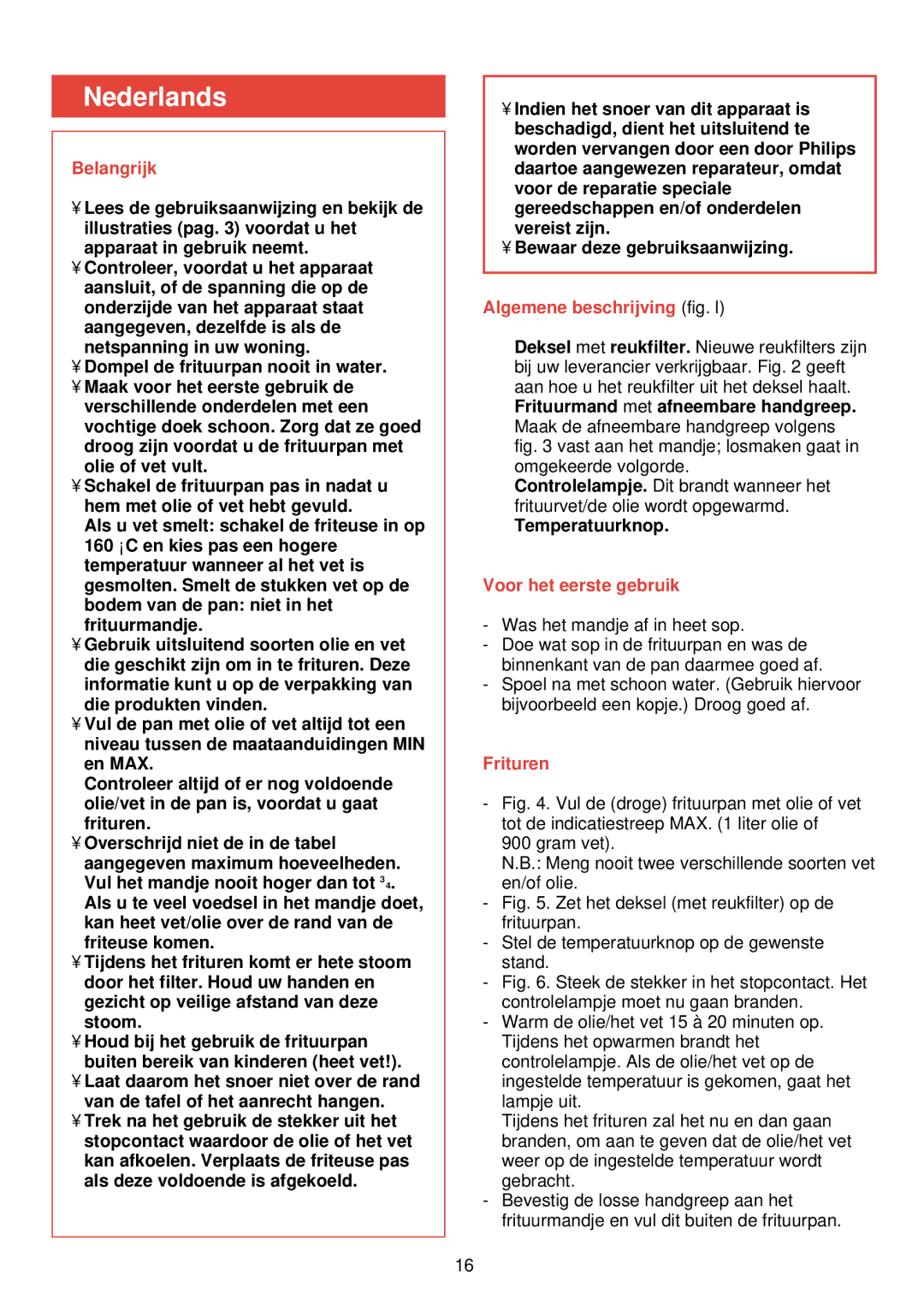 Philips HD 4266 manual Nederlands, Belangrijk, Algemene beschrijving fig. l, Voor het eerste gebruik, Frituren 