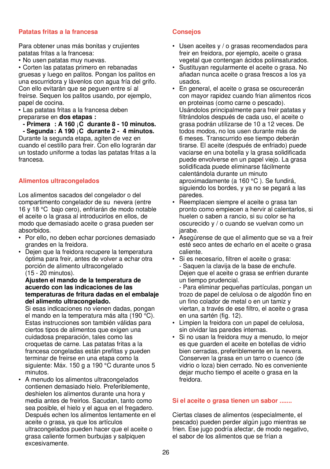 Philips HD 4266 Patatas fritas a la francesa, Alimentos ultracongelados, Consejos, Si el aceite o grasa tienen un sabor 