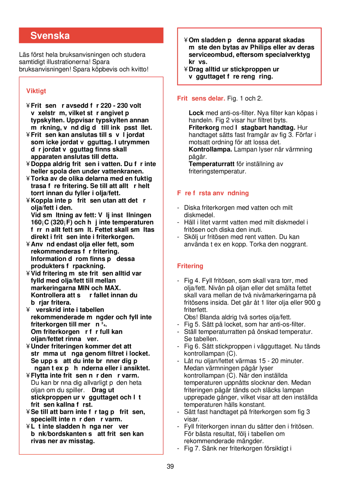 Philips HD 4266 manual Svenska, Viktigt, Koppla inte på fritö sen utan att det ä r olja/fett i den, Fritö sens delar. och 