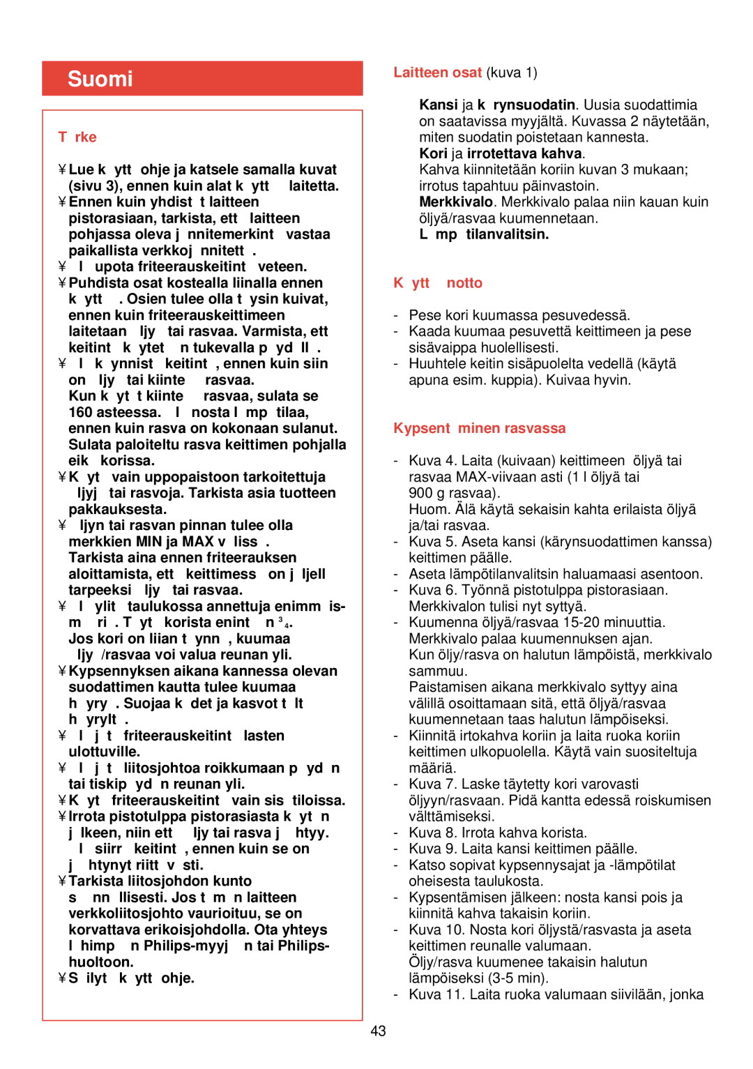 Philips HD 4266 manual Suomi, Tä rkeää, Laitteen osat kuva, Kä yttöö notto, Kypsentä minen rasvassa 