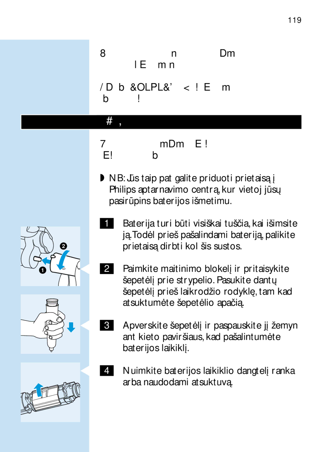 Philips HD 650 manual Aplinka, Prietaisą dirbti kol šis sustos, Atsuktumėte šepetėlio apačią, Baterijos laikiklį 