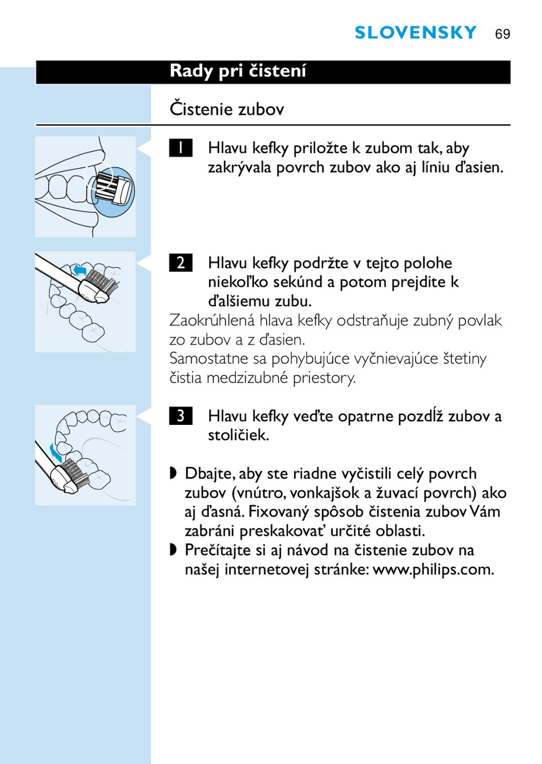 Philips HD 650 manual Rady pri čistení Čistenie zubov 