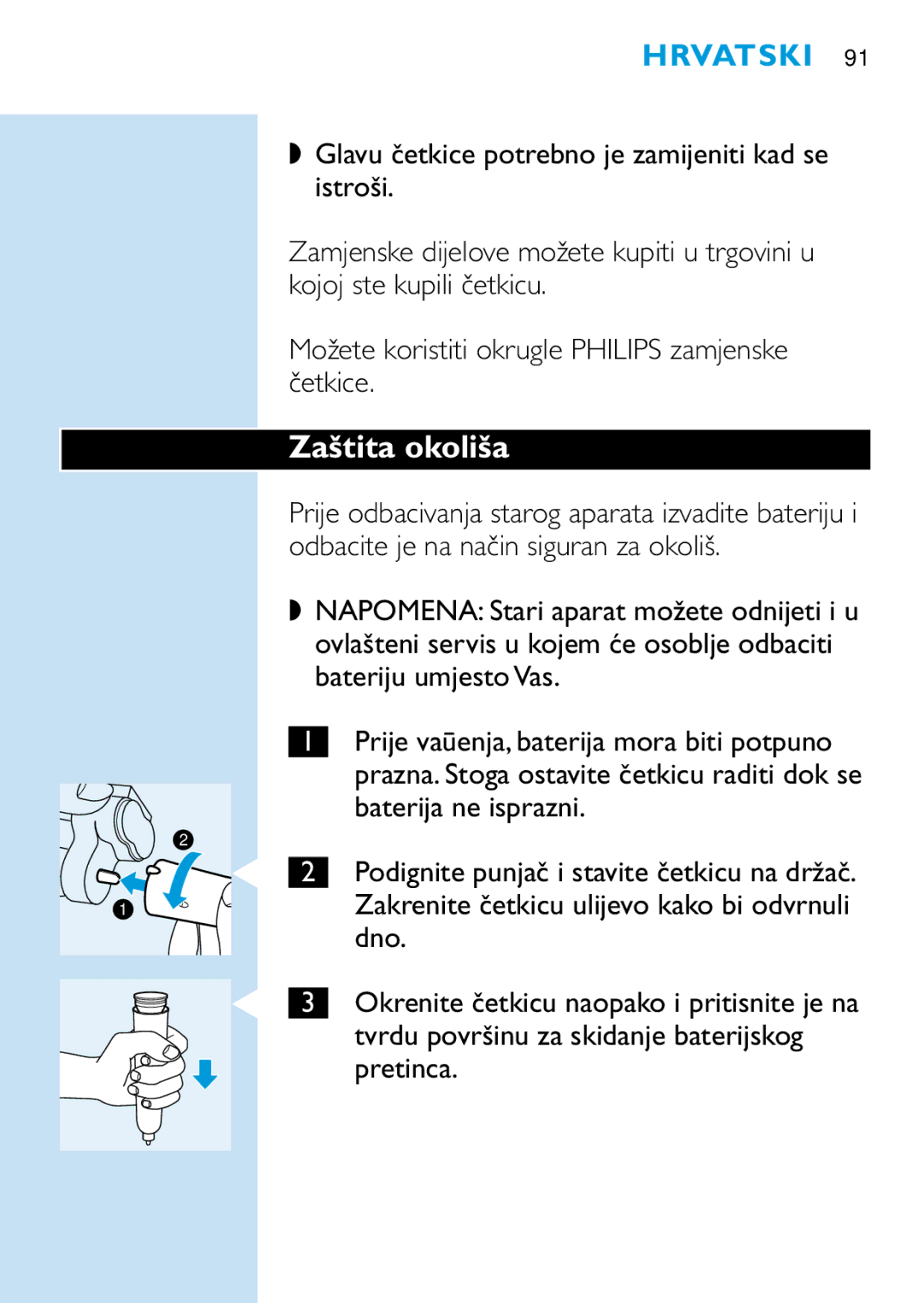 Philips HD 650 manual Zaštita okoliša, Baterija ne isprazni, Dno, Tvrdu površinu za skidanje baterijskog, Pretinca 