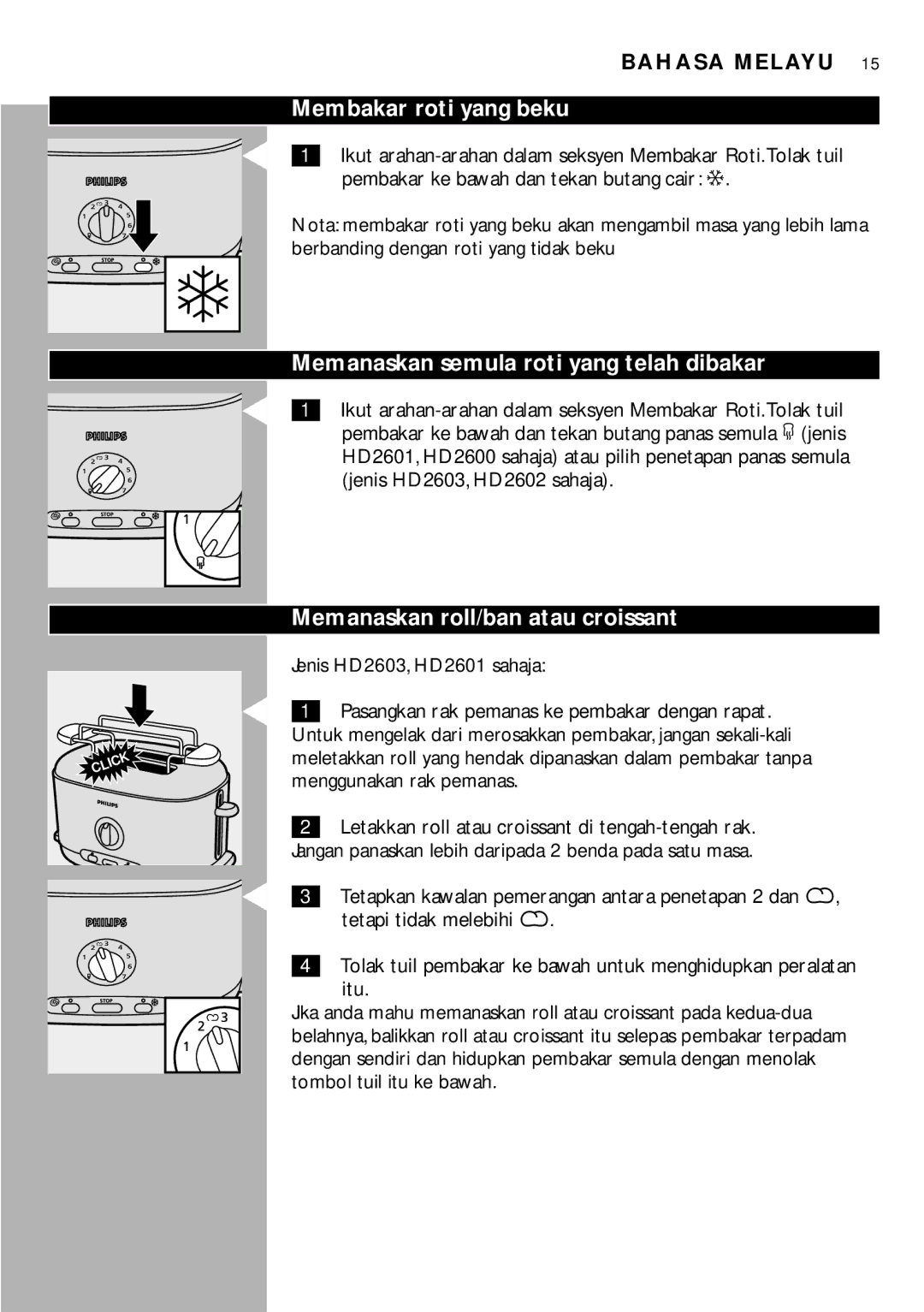 Philips HD2601 Membakar roti yang beku, Memanaskan semula roti yang telah dibakar, Memanaskan roll/ban atau croissant 