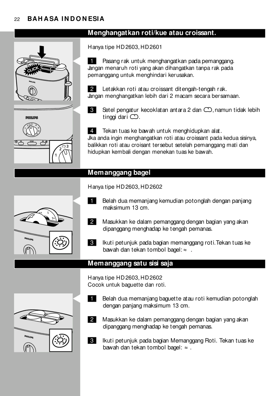 Philips HD2600, HD2603, HD2602, HD2601 Menghangatkan roti/kue atau croissant, Memanggang bagel, Memanggang satu sisi saja 